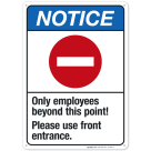 Only Employees Beyond This Point Please Use Front Entrance Sign, ANSI Sign, (SI-4849)