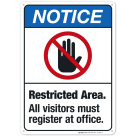 Restricted Area All Visitors Must Register At Office Sign, ANSI Notice Sign