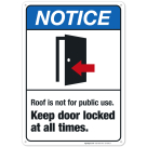 Roof Is Not For Public Use Keep Door Locked At All Times Sign, ANSI Notice Sign
