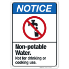 Non-Potable Water Not For Drinking Or Cooking Use Sign, ANSI Notice Sign