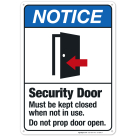 Security Door Must be kept closed when not in use Sign, ANSI Notice Sign, (SI-4898)