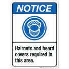 Hairnets And Beard Covers Required In This Area Sign, ANSI Notice Sign
