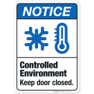 Controlled Environment Keep Door Closed Sign, ANSI Notice Sign, (SI-4906)