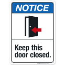 Keep This Door Closed Sign, ANSI Notice Sign