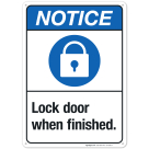 Lock Door When Finished Sign, ANSI Notice Sign