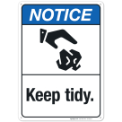 Keep Tidy Sign, ANSI Notice Sign