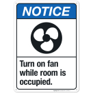 Turn On Fan While Room Is Occupied Sign, ANSI Notice Sign