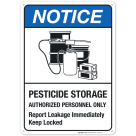 Pesticide storage Authorized only Report Leakage Sign, ANSI Notice Sign