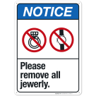 Please Remove All Jewelry Sign, ANSI Notice Sign