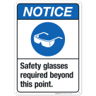 Safety Glasses Required Beyond This Point Sign, ANSI Notice Sign