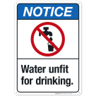 Water Unfit For Drinking Sign, ANSI Notice Sign