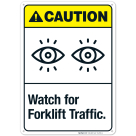 Watch For Forklift Traffic Sign, ANSI Caution Sign