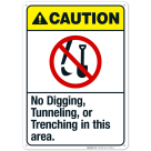 No Digging Tunneling Or Trenching In This Area Sign, ANSI Caution Sign
