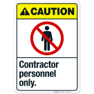 Contractor Personnel Only Sign, ANSI Caution Sign