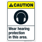 Wear Hearing Protection In This Area Sign, ANSI Caution Sign