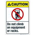 Do Not Climb On Equipment Or Racks Sign, ANSI Caution Sign