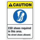 Esd Shoes Required In This Area No Street Shoes Allowed Sign, ANSI Caution Sign