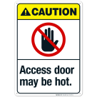 Access Door May Be Hot Sign, ANSI Caution Sign