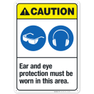 Ear And Eye Protection Must Be Worn In This Area Sign, ANSI Caution Sign