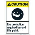 Eye Protection Required Beyond This Point Sign, ANSI Caution Sign