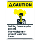Welding Fumes May Be Present Use Ventilation Sign, ANSI Caution Sign