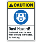 Dust Hazard Dust Mask Must Be Worn While Working In This Area Sign, ANSI Caution Sign