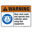 Wear Dust Mask And Operate Dust Collector Sign, ANSI Warning Sign