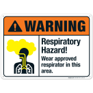 Respiratory Hazard Wear Approved Respirator Sign, ANSI Warning Sign