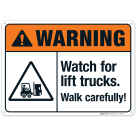 Watch For Lift Trucks Walk Carefully Sign, ANSI Warning Sign
