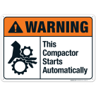 This Compactor Starts Automatically Sign, ANSI Warning Sign
