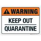 Keep Out Quarantine Sign, ANSI Warning Sign