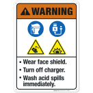 Wear Face Shield Turn Off Charger Wash Acid Spills Immediately Sign, ANSI Warning Sign