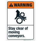 Stay Clear Of Moving Conveyors Sign, ANSI Warning Sign