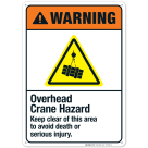 Overhead Crane Hazard Keep Clear Of This Area To Avoid Death Sign, ANSI Warning Sign