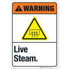 Live Steam Sign, ANSI Warning Sign
