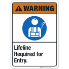 Lifeline Required For Entry Sign, ANSI Warning Sign
