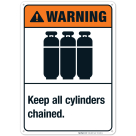 Keep All Cylinders Chained Sign, ANSI Warning Sign