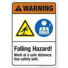 Falling Hazard Work At A Safe Distance Use Safety Belt Sign, ANSI Warning Sign