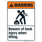 Beware Of Back Injury When Lifting Sign, ANSI Warning Sign