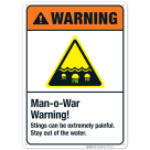 Man-O-War Warning Stings Can Be Extremely Painful Stay Out Sign, ANSI Warning Sign