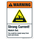 Strong Current Watch Out You Could Be Swept Away From Land Sign, ANSI Warning Sign