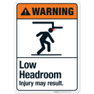 Low Headroom Injury May Result Sign, ANSI Warning Sign