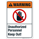 Unauthorized Personnel Keep Out Sign, ANSI Warning Sign