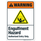 Engulfment Hazard Authorized Entry Only Sign, ANSI Warning Sign