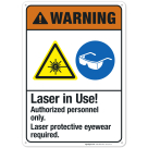 Laser In Use Authorized Personnel Only Laser Protective Eyewear Sign, ANSI Warning Sign