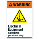 Electrical Equipment Authorized Personnel Only Sign, ANSI Warning Sign