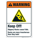 Keep Off Slippery Rocks Cause Falls Rocks Are More Treacherous Sign, ANSI Warning Sign