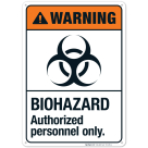 Biohazard Authorized Personnel Only Sign, ANSI Warning Sign
