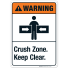 Crush Zone Keep Clear Sign, ANSI Warning Sign