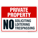 Private Property Sign, No Soliciting No Loitering No Trespassing